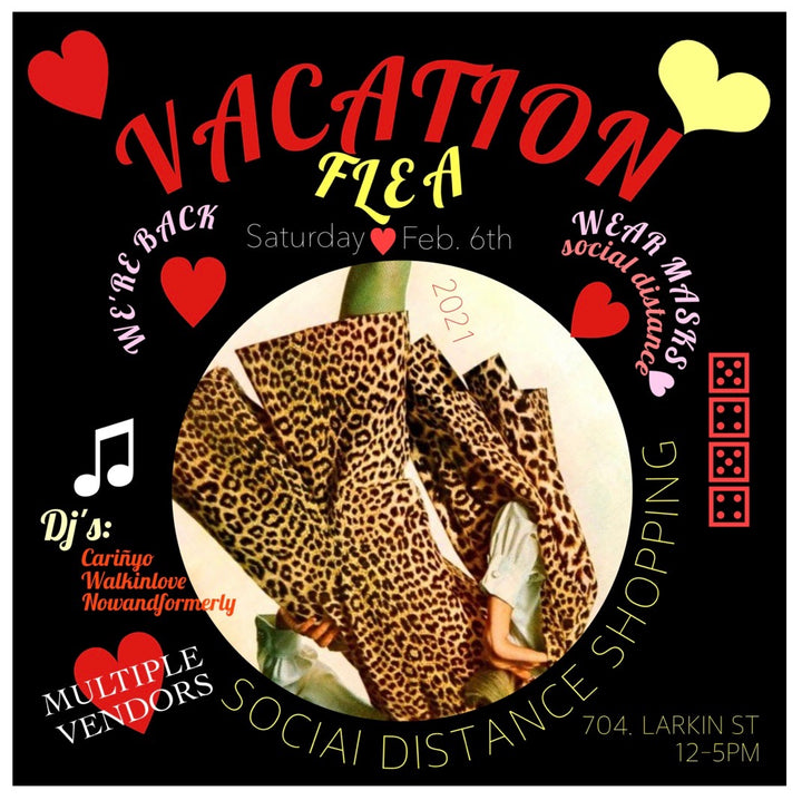 Vacation Flea! Saturday Feb 6th 12pm-5pm in front of the Shop